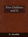 Five Children and It (eBook): Psammead Trilogy, Book 1
